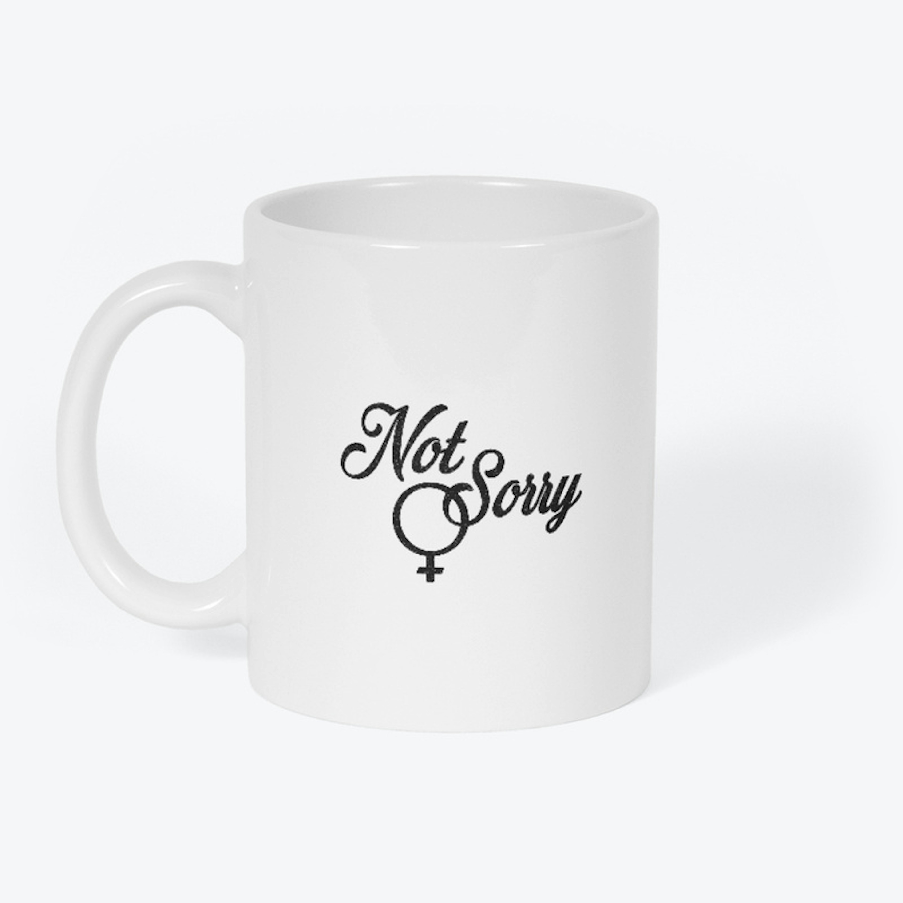 Not Sorry mug