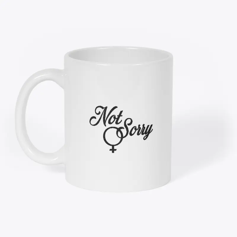 Not Sorry mug